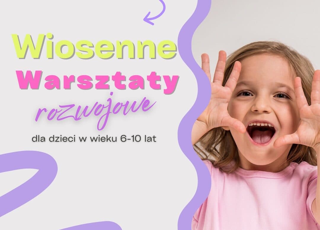 Wiosenne Warsztaty Rozwojowe dla Dzieci